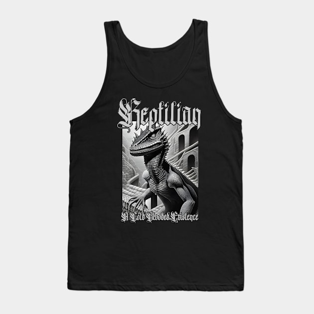 Reptilian...A Cold Blooded Existence (Version 3) Tank Top by Silent Strega Streetwear